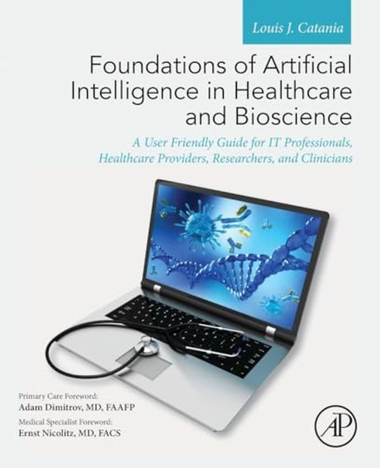 Foundations of Artificial Intelligence in Healthcare and Bioscience