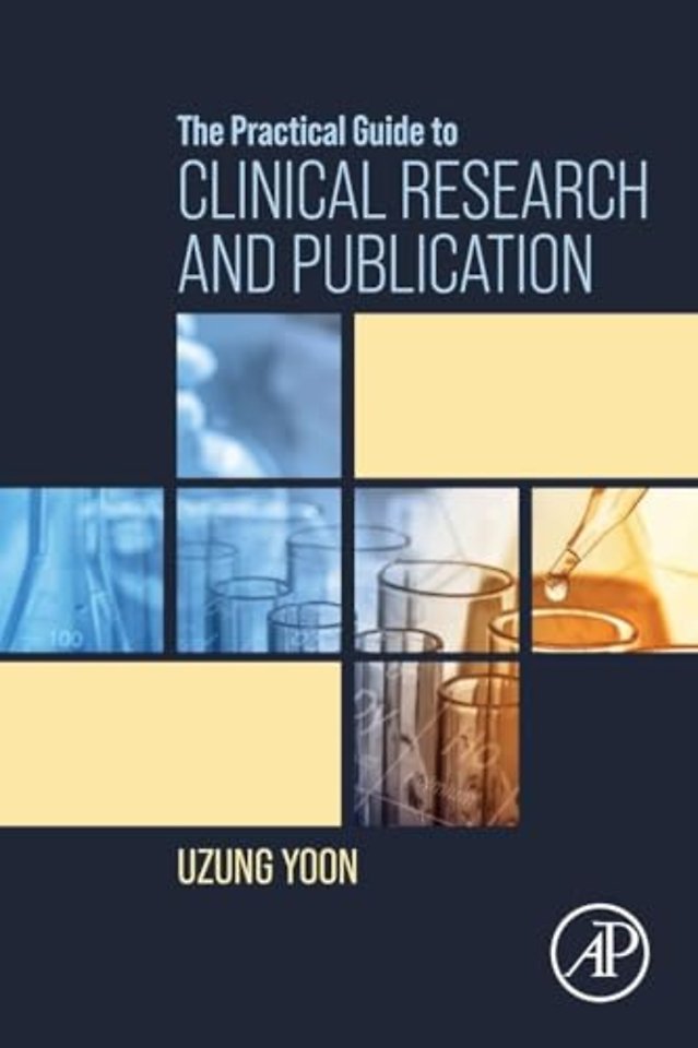 The Practical Guide to Clinical Research and Publication