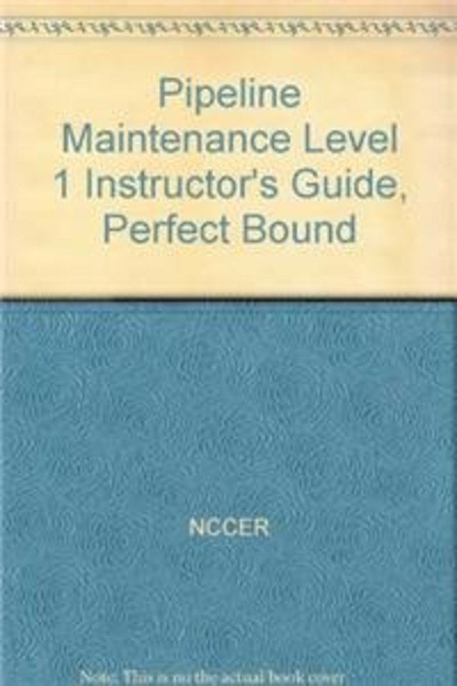 Pipeline Maintenance Level 1 Instructor's Guide, Perfect Bound