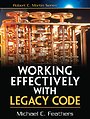 Working Effectively with Legacy Code