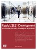 Rapid J2EE Development: An Adaptive Foundation for Enterprise Applications Rapid J2EE Development: An Adaptive Foundation for Enterprise Applications