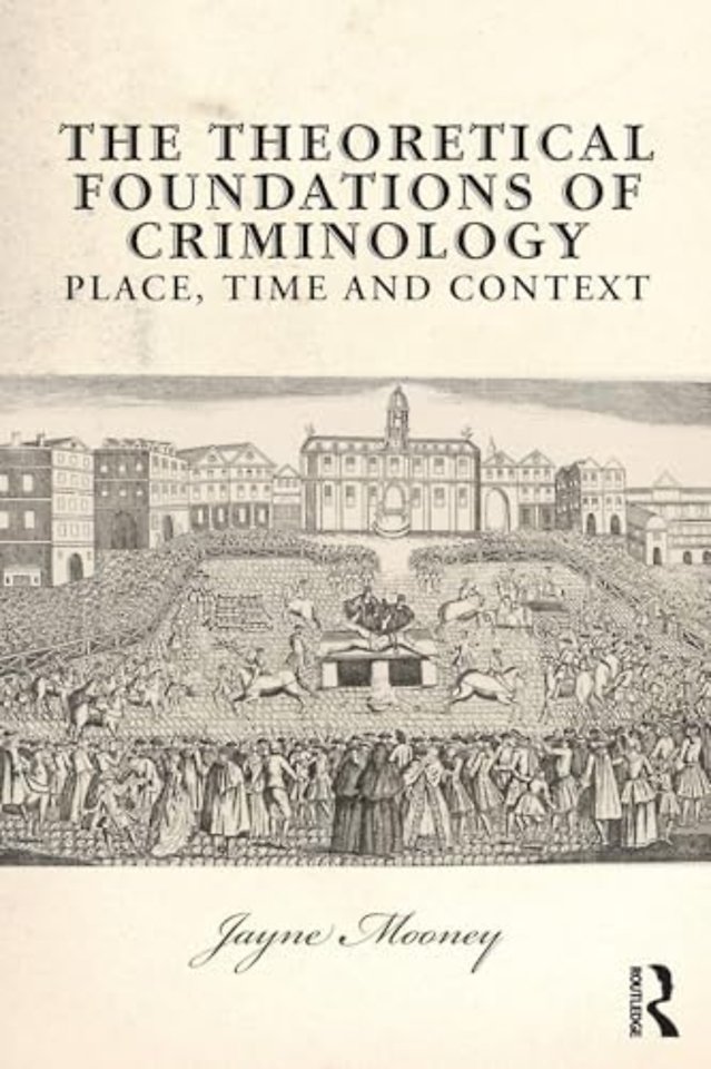 Theoretical Foundations of Criminology