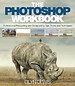 The Photoshop Workbook The Photoshop Workbook