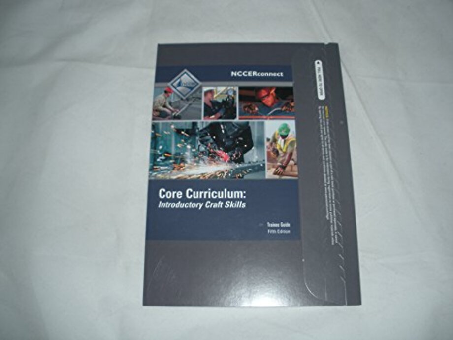 Core Curriculum Trainee Guide -- NCCERConnect with Pearson eText