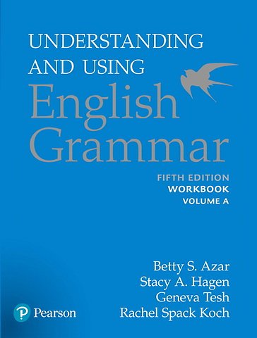 Azar-Hagen Grammar - (AE) - 5th Edition - Workbook A - Understanding and Using English Grammar