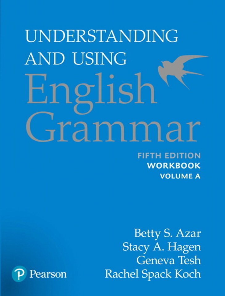 Azar-Hagen Grammar - (AE) - 5th Edition - Workbook A - Understanding and Using English Grammar