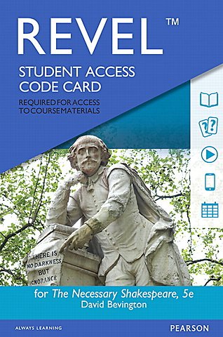 Revel Access Code for Necessary Shakespeare, The