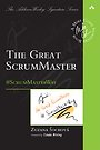 Great ScrumMaster, The: #ScrumMasterWay Great ScrumMaster, The: #ScrumMasterWay