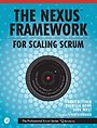 Nexus Framework for Scaling Scrum Nexus Framework for Scaling Scrum