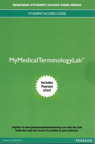 MyLab Medical Terminology with Pearson eText Access Code for Medical Terminology