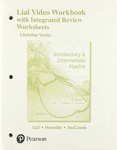 Video Workbook with Integrated Review for Introductory & Intermediate Algebra