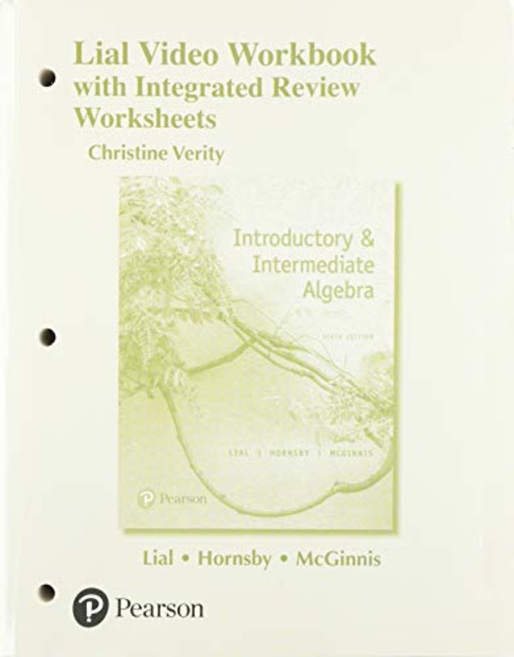 Video Workbook with Integrated Review for Introductory & Intermediate Algebra