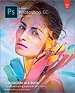 Adobe Photoshop CC Classroom in a Book (2018 release) Adobe Photoshop CC Classroom in a Book (2018 release)