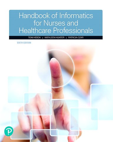 Handbook of Informatics for Nurses & Healthcare Professionals -- Pearson eText