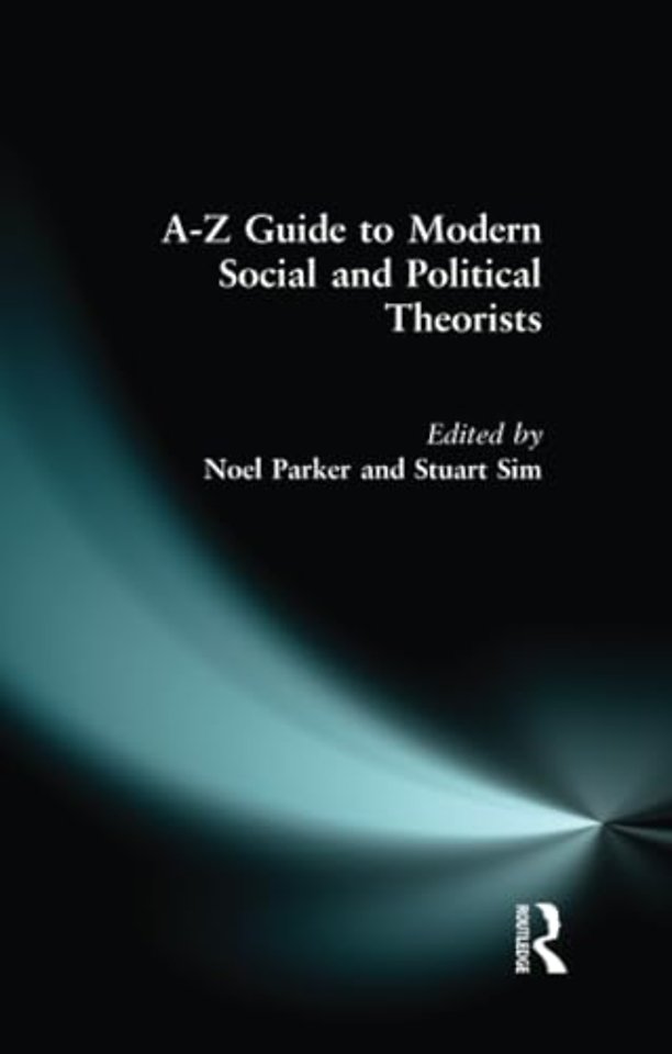 A-Z Guide to Modern Social and Political Theorists