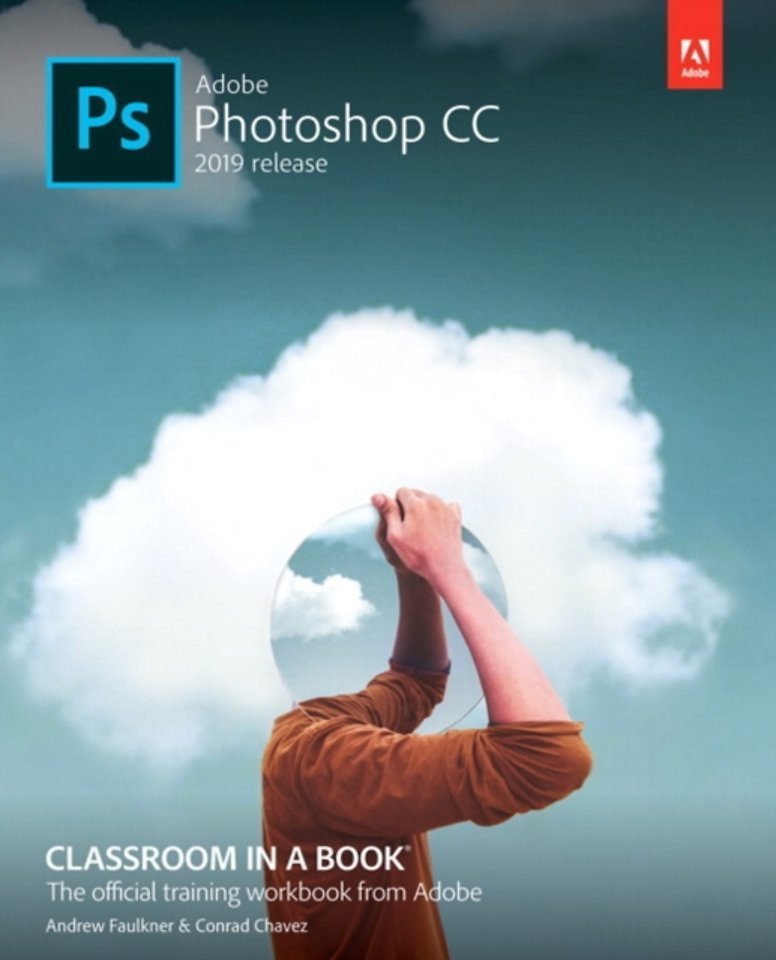 Adobe Photoshop CC Classroom in a Book (2019 release) Adobe Photoshop CC Classroom in a Book (2019 release)