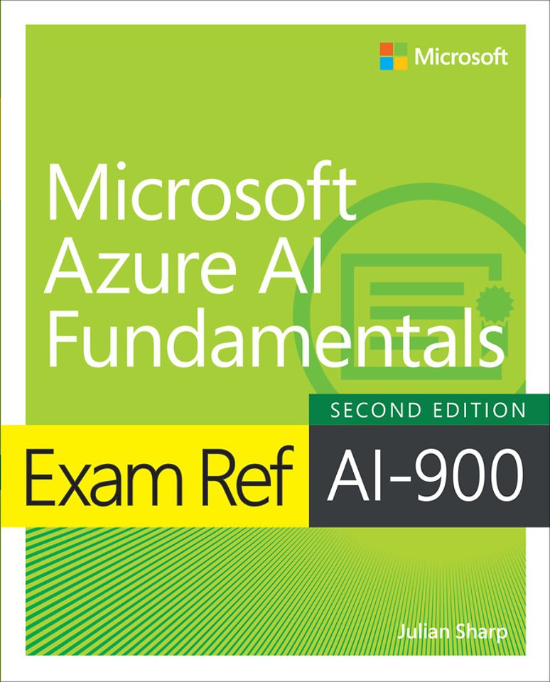 Exam Ref AI-900 Microsoft Azure AI Fundamentals