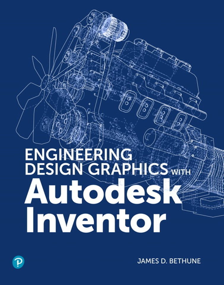 Engineering Design Graphics with Autodesk Inventor 2020