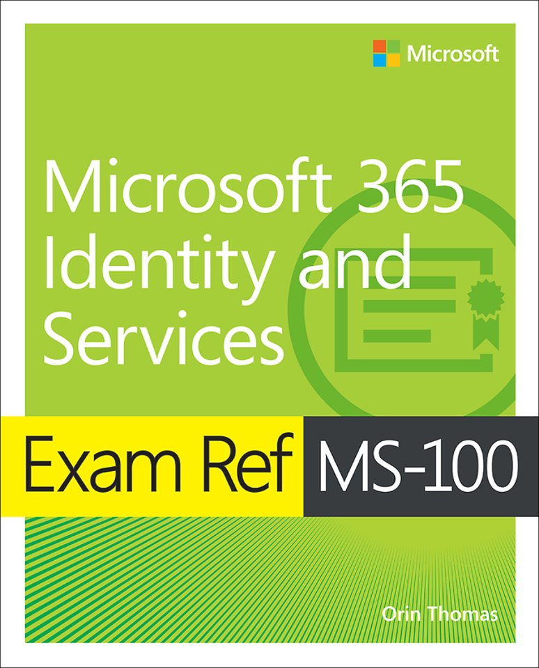Microsoft 365 Identity and Services - Exam Ref MS-100