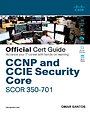 CCNP and CCIE Security Core SCOR 350-701 Official Cert Guide