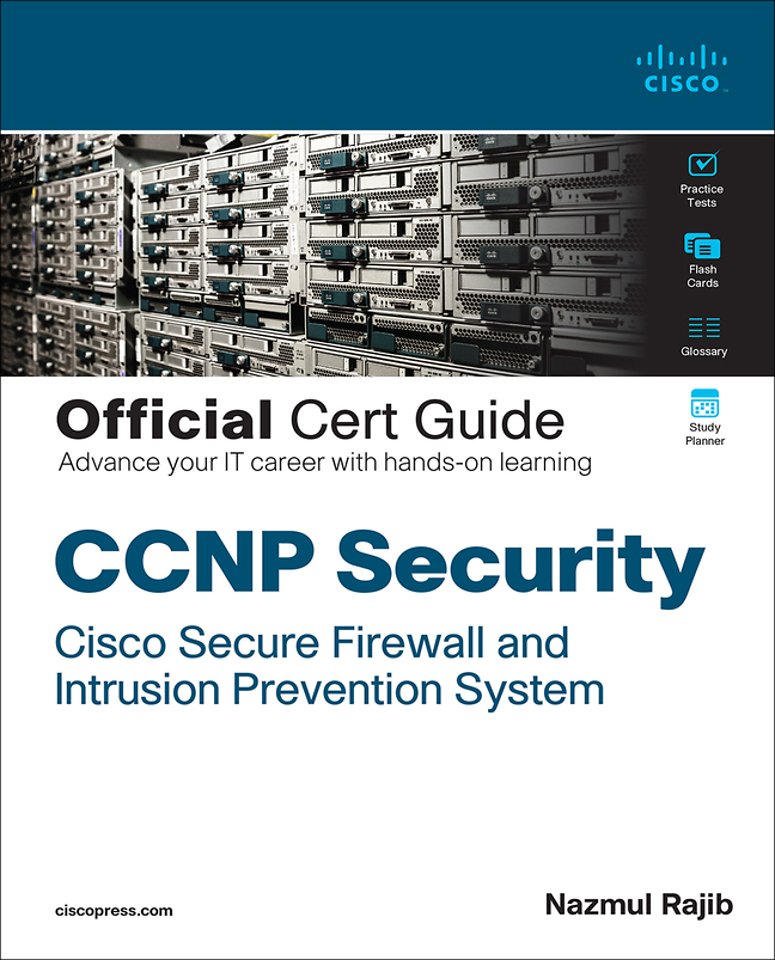 CCNP Security FirePower SNCF 300-710 Official Cert Guide : Securing Networks with Cisco Firepower