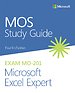 MOS Study Guide for Microsoft Excel Expert Exam MO-201 MOS Study Guide for Microsoft Excel Expert Exam MO-201