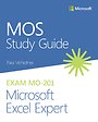 MOS Study Guide for Microsoft Excel Expert Exam MO-201 MOS Study Guide for Microsoft Excel Expert Exam MO-201