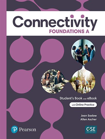 Connectivity Foundations A Student's Book & Interactive Student's eBook with Online Practice, Digital Resources and App