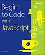 Begin to Code with JavaScript Begin to Code with JavaScript