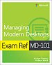Exam Ref MD-101 Managing Modern Desktops Exam Ref MD-101 Managing Modern Desktops