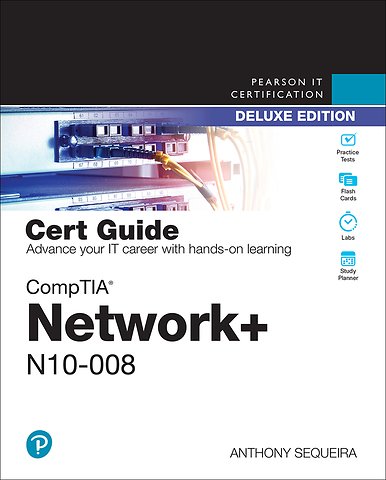 CompTIA Network+ N10-008 Cert Guide, Deluxe Edition