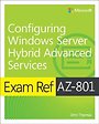 Exam Ref AZ-801 Configuring Windows Server Hybrid Advanced Services