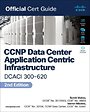 CCNP and CCIE Data Center Core DCCOR 350-601 Official Cert Guide