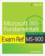 Exam Ref MS-900 Microsoft 365 Fundamentals Exam Ref MS-900 Microsoft 365 Fundamentals