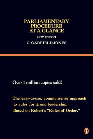 Parliamentary Procedure at a Glance