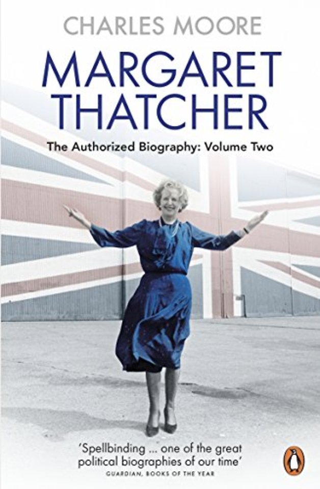 Margaret Thatcher : The Authorized Biography, Volume Two