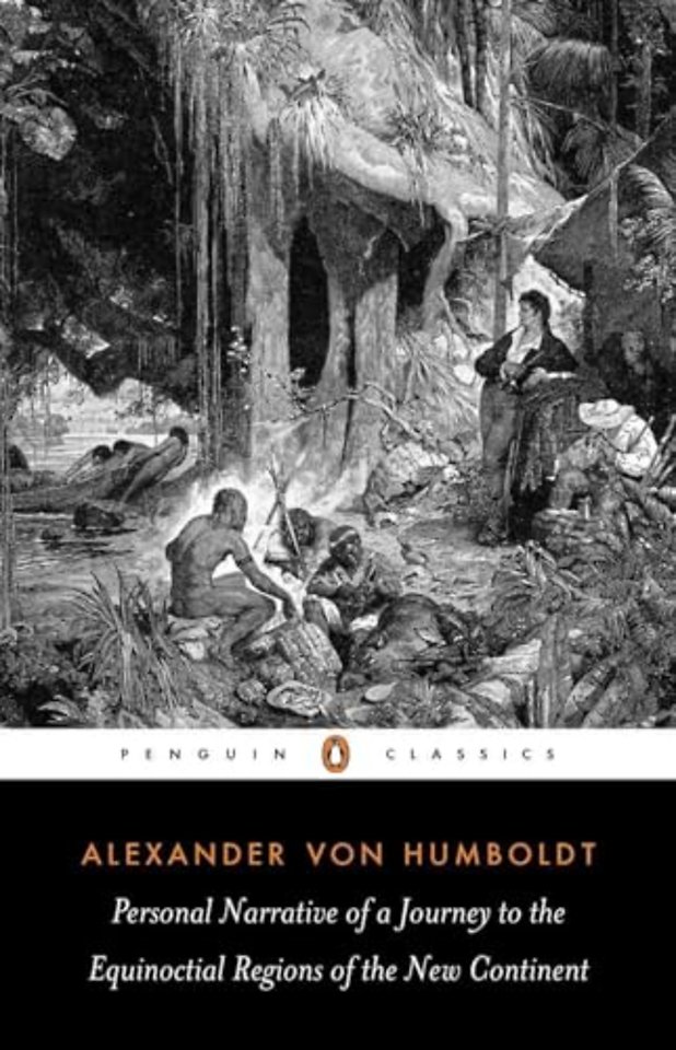 Personal Narrative of a Journey to the Equinoctial Regions of the New Continent