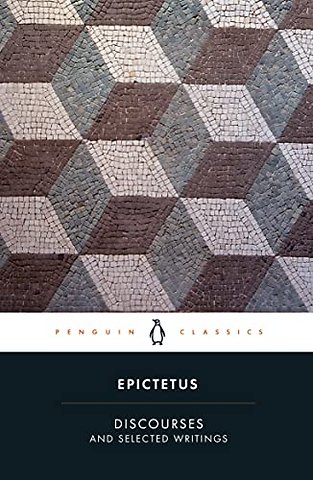 Epictetus Discourses and Selected Writings