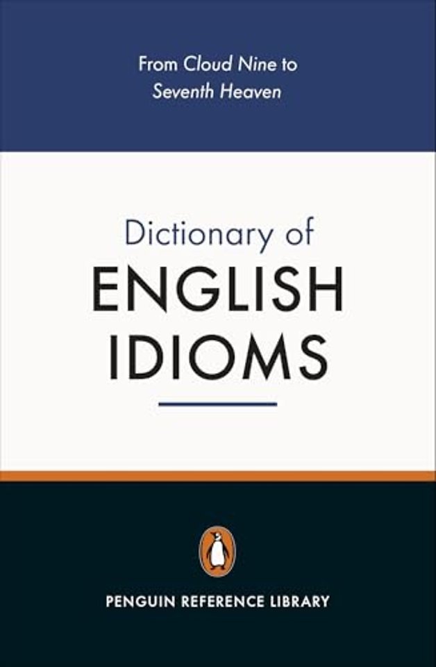 The Penguin Dictionary of English Idioms
