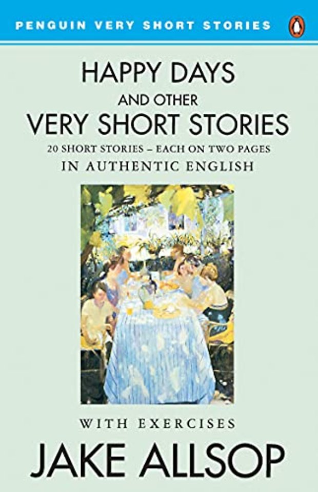 Happy Days And Other Very Short Stories