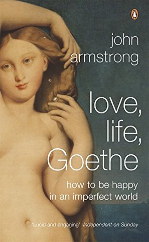 Love, Life, Goethe