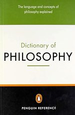 The Penguin Dictionary of Philosophy