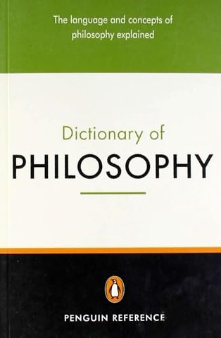 The Penguin Dictionary of Philosophy