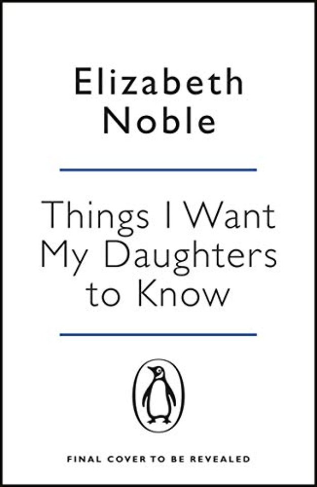 Things I Want My Daughters to Know