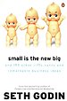 Small Is The New Big