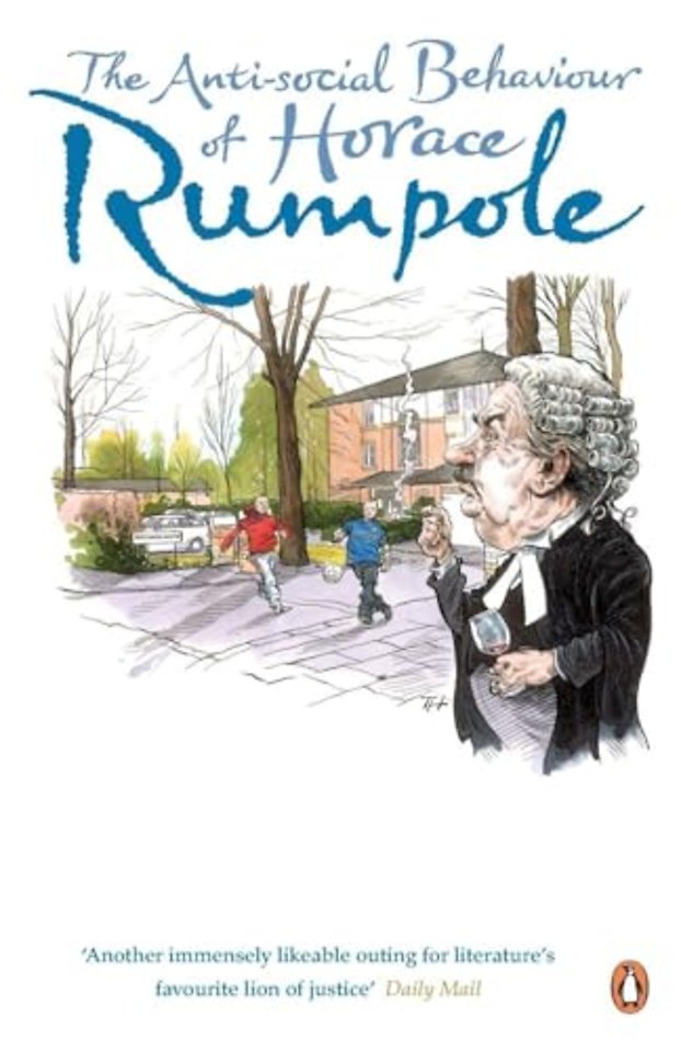 The Anti-social Behaviour of Horace Rumpole