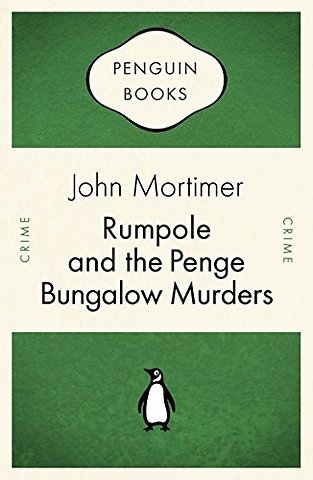 Rumpole and the Penge Bungalow Murders