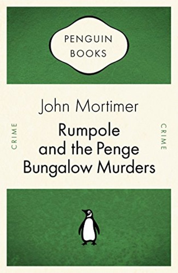 Rumpole and the Penge Bungalow Murders