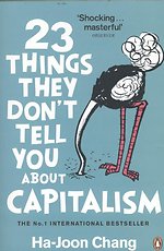 23 Things They Don't Tell You About Capitalism