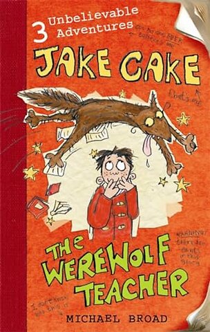 Jake Cake: The Werewolf Teacher